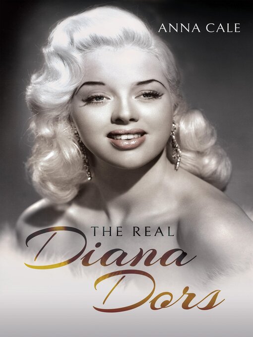 Title details for The Real Diana Dors by Anna Cale - Available
